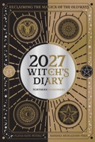 2027 Witch's Diary and Planner Calendar - Northern Hemisphere 1923208578 Book Cover