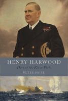 Henry Harwood: Hero of the River Plate 1526725290 Book Cover