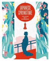 Japanese Springtime: Colour by Numbers /anglais 1837760969 Book Cover