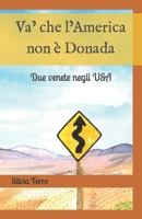 Va’ che l’America non è Donada: Due venete negli USA B0C2SG3XJP Book Cover