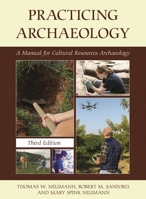 Practicing Archaeology: A Manual for Cultural Resources Archaeology 1538159384 Book Cover