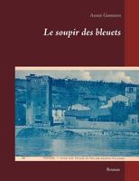 Le soupir des bleuets 2810627886 Book Cover