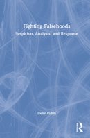 Fighting Falsehoods: Suspicion, Analysis, and Response 1032287802 Book Cover