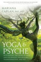 Yoga & Psyche: Integrating the Paths of Yoga and Psychology for Healing, Transformation, and Joy 1622036565 Book Cover