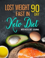 Lost Weight Fast in 90 Day Keto Diet with Keto Diet Journal: 12 Pound in 1 month food log and excercise tracker challenge, Keto Diet Journal: Inspirational Ketogenic Diet Weight Loss Journal Planner D 1688050140 Book Cover
