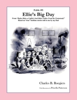 Ellies Big Day [Fable 5]: (From Rufus Rides a Catfish & Other Fables From the Farmstead) 1952493072 Book Cover