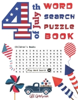 4th of July Word Search puzzle book: Activity Puzzle book for kids Fruits, Vegetables, Sea life, Cats, Holidays, Weathers, Animals Flowers word Search book B08B7PNXV7 Book Cover