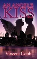 An Angel's Kiss 1909271012 Book Cover