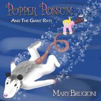 Popper Possum And The Giant Rats 1482388960 Book Cover