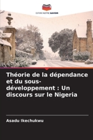 Théorie de la dépendance et du sous-développement: Un discours sur le Nigeria 6205688034 Book Cover