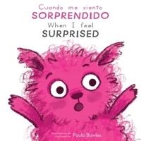 Cuando Me Siento Sorprendido/When I Feel Surprised 1786289202 Book Cover