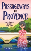 Passageways and Provence 1039114679 Book Cover