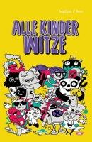 Alle Kinder Witze: Witzebuch "Alle Kinder" Witze von A-Z B08P29DBDD Book Cover