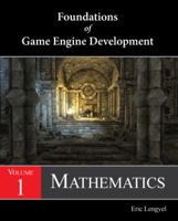 Foundations of Game Engine Development, Volume 1: Mathematics 0985811749 Book Cover