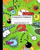 Composition Notebook College Ruled 120p 8" x 10": Superhero Cartoon Comic Blank Ruled Notebook Journal for School Kids Artists Teachers and Students. Series 1 1691031763 Book Cover