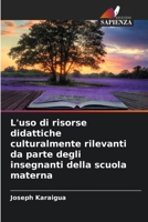 L'uso di risorse didattiche culturalmente rilevanti da parte degli insegnanti della scuola materna (Italian Edition) 6202331488 Book Cover