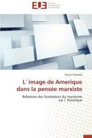 Limage de Amerique Dans La Pensa(c)E Marxiste 3838181654 Book Cover