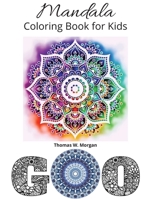 Mandala Coloring Book for Kids: My first Big Mandalas Coloring Book for Kids Ages 5 and Up Fun and relaxing with Mandalas for boys, girls and Beginners 2360199072 Book Cover