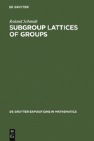 Subgroup Lattices of Groups 3110112132 Book Cover