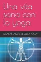 Una vita sana con lo yoga (Italian Edition) B0GL1HJJSR Book Cover