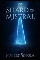 The Shard of Mistral: Tale of Mystery B0FLWTNJ1D Book Cover