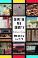 Shopping for Identity: The Marketing of Ethnicity 0805210938 Book Cover