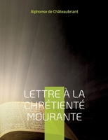 Lettre ? la chr?tient? mourante B0C9BMNH11 Book Cover