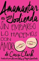 Amamantar es una Jodienda, Sin Embargo Lo Hacemos Con Amor 0692112359 Book Cover