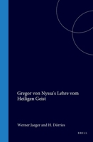 Gregor von Nyssa's Lehre vom Heiligen Geist: Aus dem Nachlass 9004007431 Book Cover