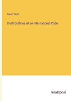 Draft Outlines of an International Code 3382154544 Book Cover