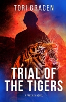 Trial of the Tigers B0F1N812V1 Book Cover