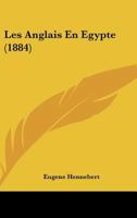 Les Anglais En Egypte (1884) 116743126X Book Cover