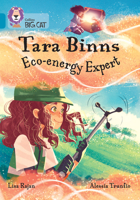 Collins Big Cat ? TARA BINNS: ECO-ENERGY EXPERT: Band 13/Topaz: Band 13/Topaz 0008487227 Book Cover