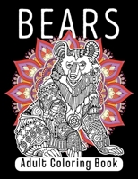 Bear Adult Coloring Book: Unique & Realistic Bear Coloring Pages B088S9W8GC Book Cover