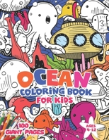 Ocean Coloring Book for Kids ages 4-12: 50 Unique designs with Fish, Dolphin, Golden Fish, Crab... and many more. A Great Gift for Boys and Girls B08XLGGFYQ Book Cover