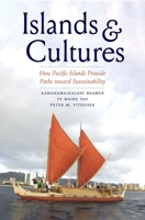 Islands and Cultures: How Pacific Islands Provide Paths toward Sustainability 030025301X Book Cover