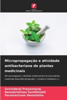 Micropropagação e atividade antibacteriana de plantas medicinais (Portuguese Edition) 6209421830 Book Cover