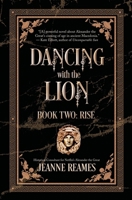 Dancing with the Lion : Rise 1626499012 Book Cover