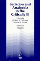 Sedation and Analgesia in the Critically Ill 0865429057 Book Cover