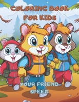 Coloring book for kids YOUR FRIEND SPEED B0CP632N77 Book Cover