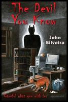 The Devil You Know: Careful What You Wish For 1482741652 Book Cover