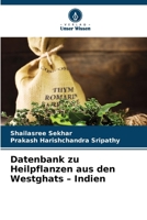 Datenbank zu Heilpflanzen aus den Westghats - Indien (German Edition) 6209470440 Book Cover