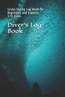 Diver's Log Book: Scuba Diving Log Book for Beginners and Experts - 179 Dives 1679699504 Book Cover