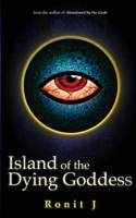 Island of the Dying Goddess: A stand alone horror grimdark fantasy 9334240598 Book Cover