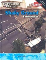 Shaky Ground: Earthquakes (Raintree Freestyle: Turbulent Planet) 1410905896 Book Cover