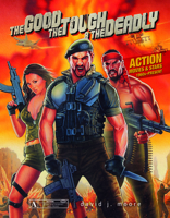The Good, the Tough & the Deadly: Action Movies & Stars 1960s-Present 0764349953 Book Cover