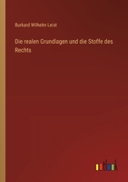 Die realen Grundlagen und die Stoffe des Rechts 3368641034 Book Cover