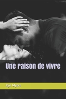 Une raison de vivre 1728654955 Book Cover