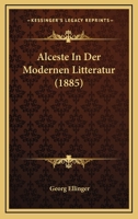 Alceste In Der Modernen Litteratur (1885) 1141838060 Book Cover