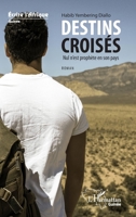 Destins croisés. Nul n'est prophète en son pays: Roman (Harmattan Guinée) (French Edition) 2343231540 Book Cover